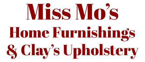 Miss Mo’s Home Furnishings & Clay’s Upholstery